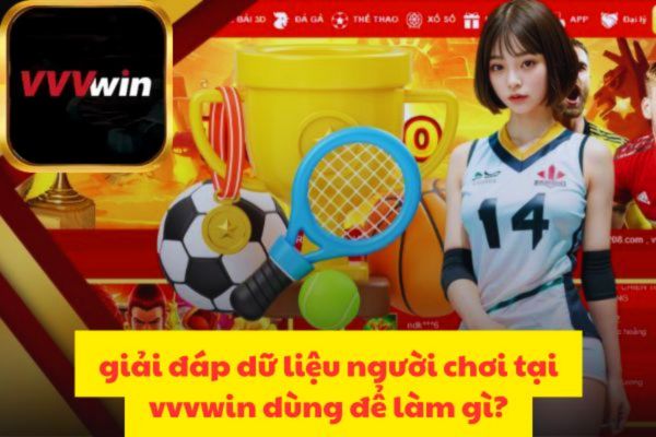 vvvwin Giải Đáp Dữ Liệu Thông Tin Tại Cổng Game Làm Gì?